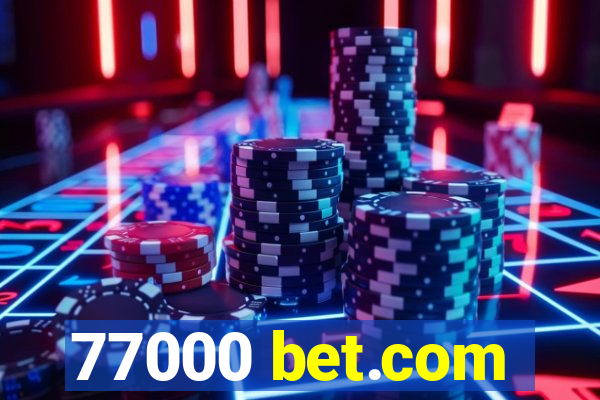 77000 bet.com